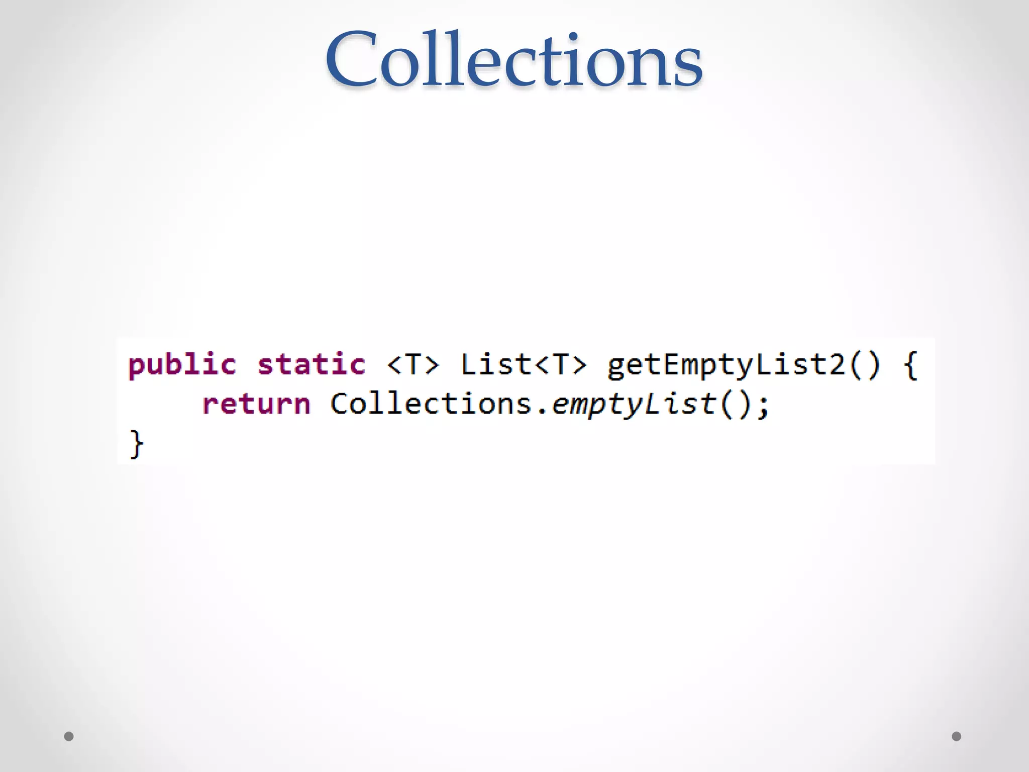Collections
 
