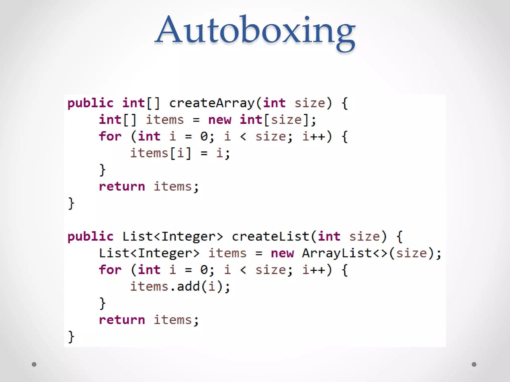 Autoboxing
 