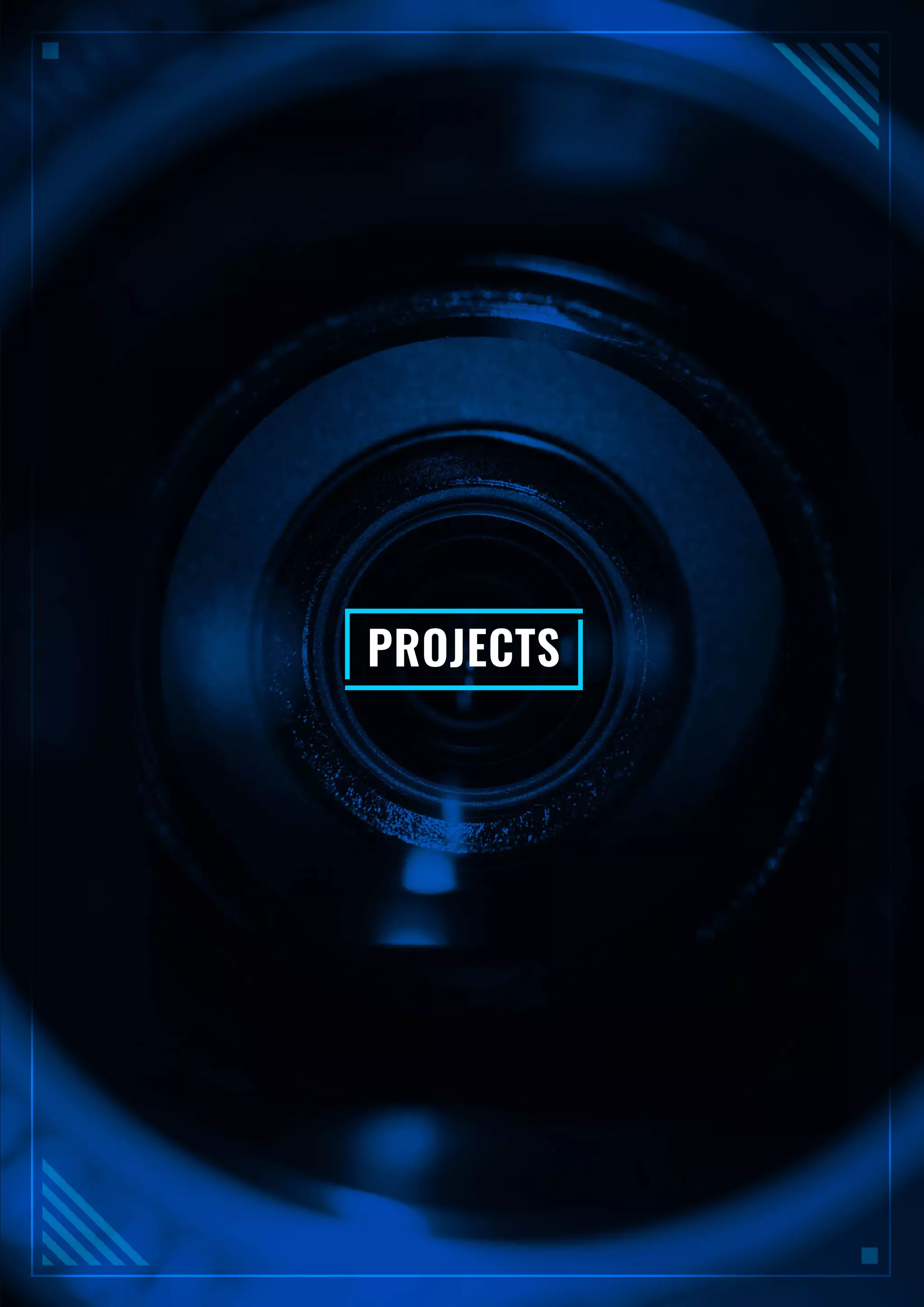 PROJECTS
 