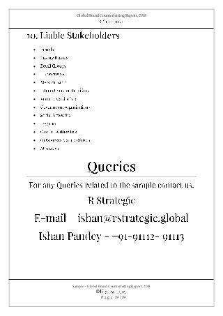 Global Brand Counterfeiting Report, 2018
Sample – Global Brand Counterfeiting Report, 2018
©
P a g e 19 | 19
•
•
•
•
•
•
•
•
•
•
•
•
•
 