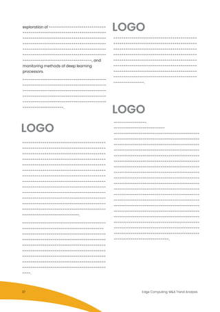 exploration of ----------------------------
-----------------------------------------
-----------------------------------------
-----------------------------------------
-----------------------------------------
-----------------------------------------
----------------------------------, and
monitoring methods of deep learning
processors.
-----------------------------------------
-----------------------------------------
-----------------------------------------
-----------------------------------------
-----------------------------------------
--------------------.
-----------------------------------------
-----------------------------------------
-----------------------------------------
-----------------------------------------
-----------------------------------------
-----------------------------------------
-----------------------------------------
-----------------------------------------
-----------------------------------------
-----------------------------------------
-----------------------------------------
-----------------------------------------
-----------------------------------------
----------------------------.
-----------------------------------------
----------------------------------------
-----------------------------------------
-----------------------------------------
-----------------------------------------
-----------------------------------------
-----------------------------------------
-----------------------------------------
-----------------------------------------
----.
-----------------------------------------
-----------------------------------------
-----------------------------------------
-----------------------------------------
-----------------------------------------
-----------------------------------------
-----------------------------------------
-----------------------------------------
---------------.
----------------
-------------------------
------------------------------------------
------------------------------------------
------------------------------------------
------------------------------------------
------------------------------------------
------------------------------------------
------------------------------------------
------------------------------------------
------------------------------------------
------------------------------------------
------------------------------------------
------------------------------------------
------------------------------------------
------------------------------------------
------------------------------------------
------------------------------------------
------------------------------------------
------------------------------------------
------------------------------------------
---------------------------.
Edge Computing: M&A Trend Analysis
LOGO
LOGO
LOGO
37
 