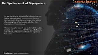SAMPLE REPORT
GLOBAL IoT MANAGED SERVICES
SAMPLE REPORT
IoT is at the center of innovation for industries that are
looking...