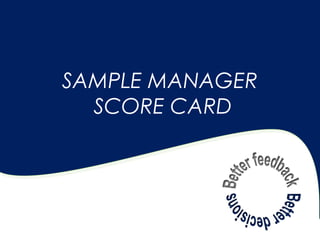 SAMPLE MANAGER
SCORE CARD
 