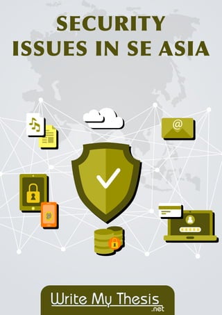 SECURITY
ISSUES IN SE ASIA
 
