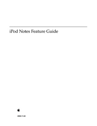 iPod Notes Feature Guide 
2006-11-02 
 