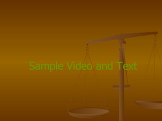 Sample Video and Text 
