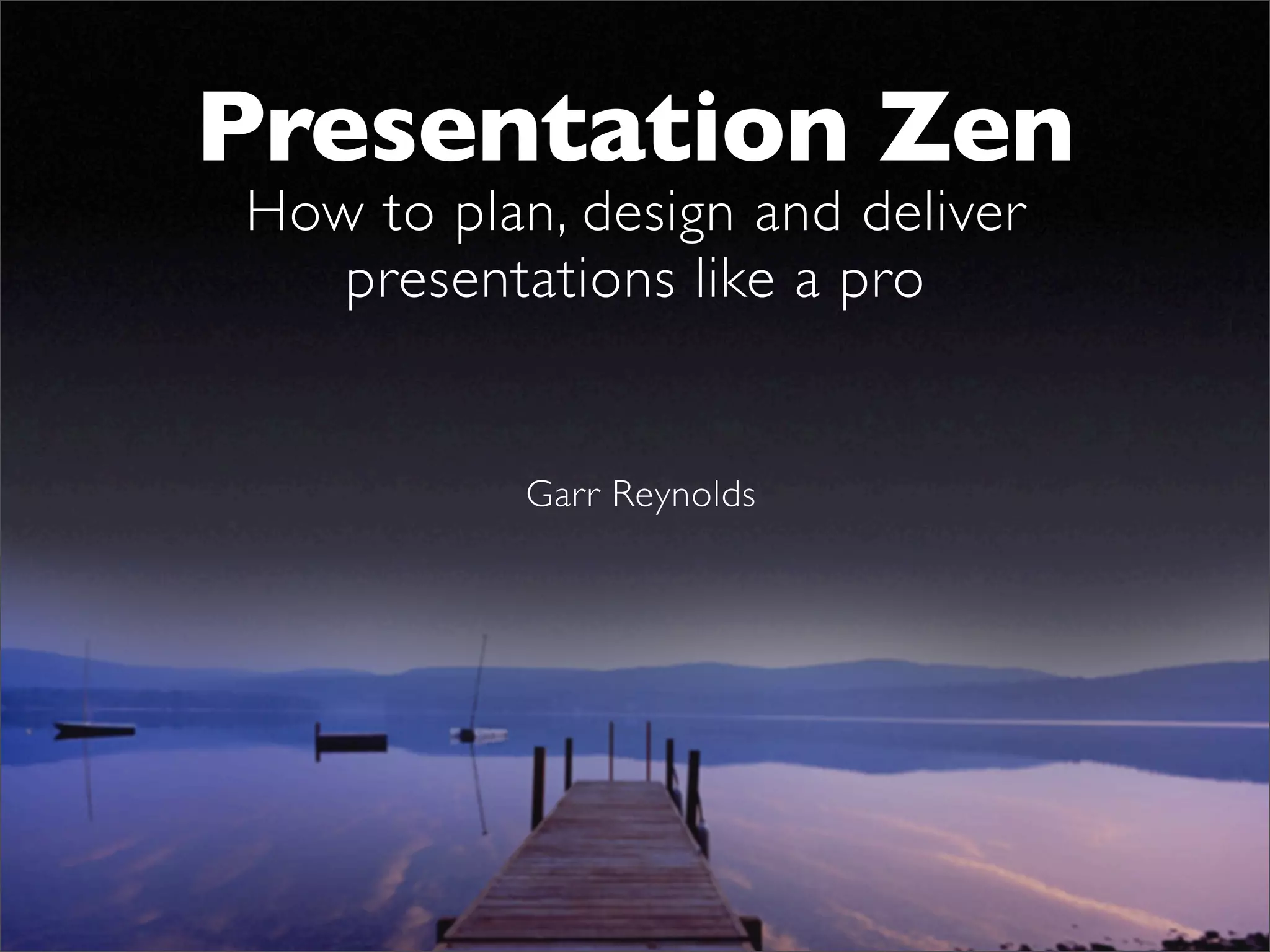 Sample slides by Garr Reynolds