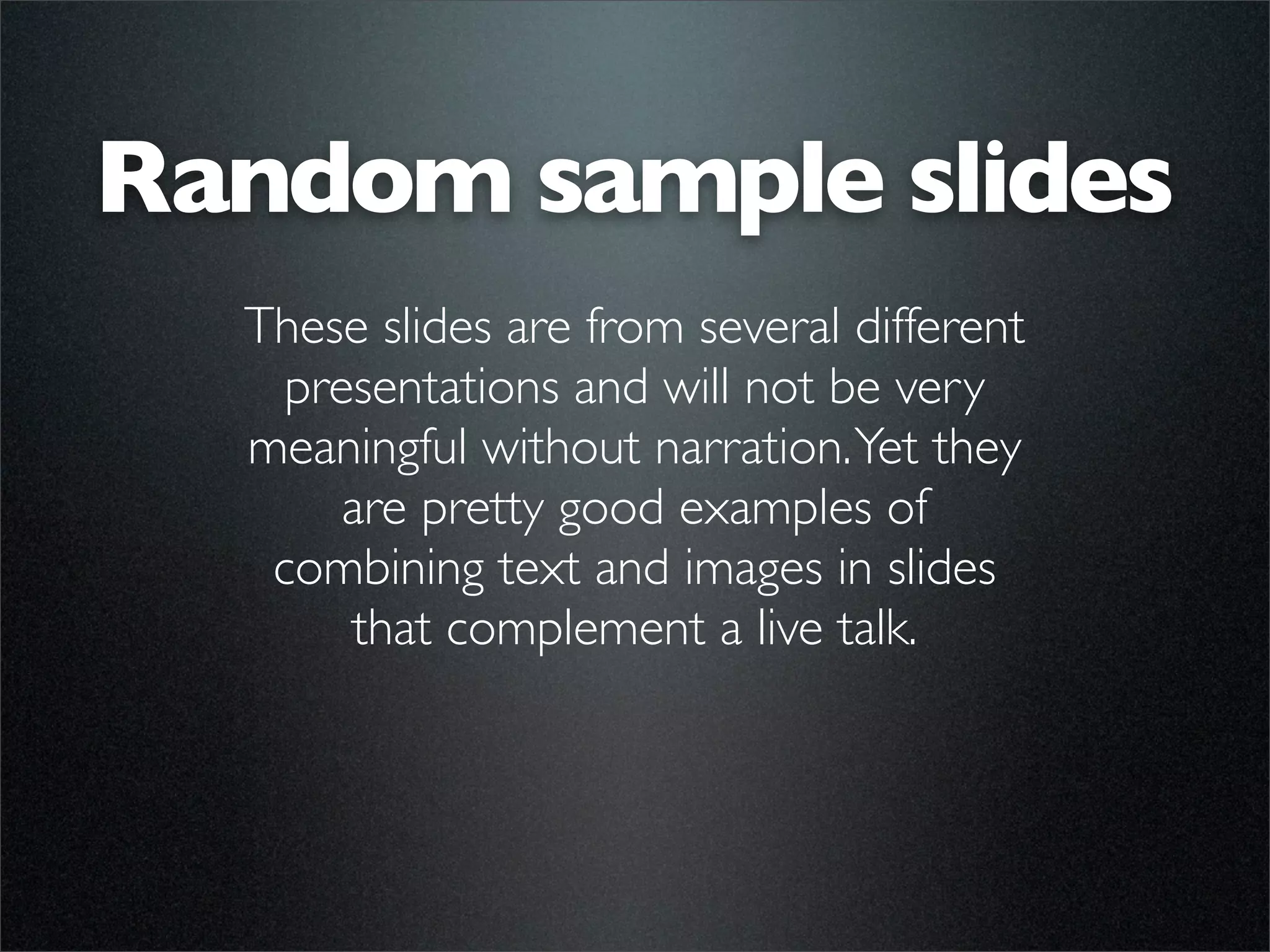 Sample slides by Garr Reynolds