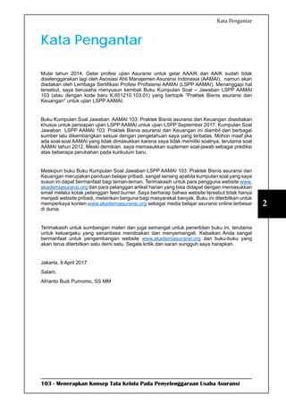 103 - Menerapkan Konsep Tata Kelola Pada Penyelenggaraan Usaha Asuransi
2
Kata Pengantar
Kata Pengantar
Mulai tahun 2014, ...