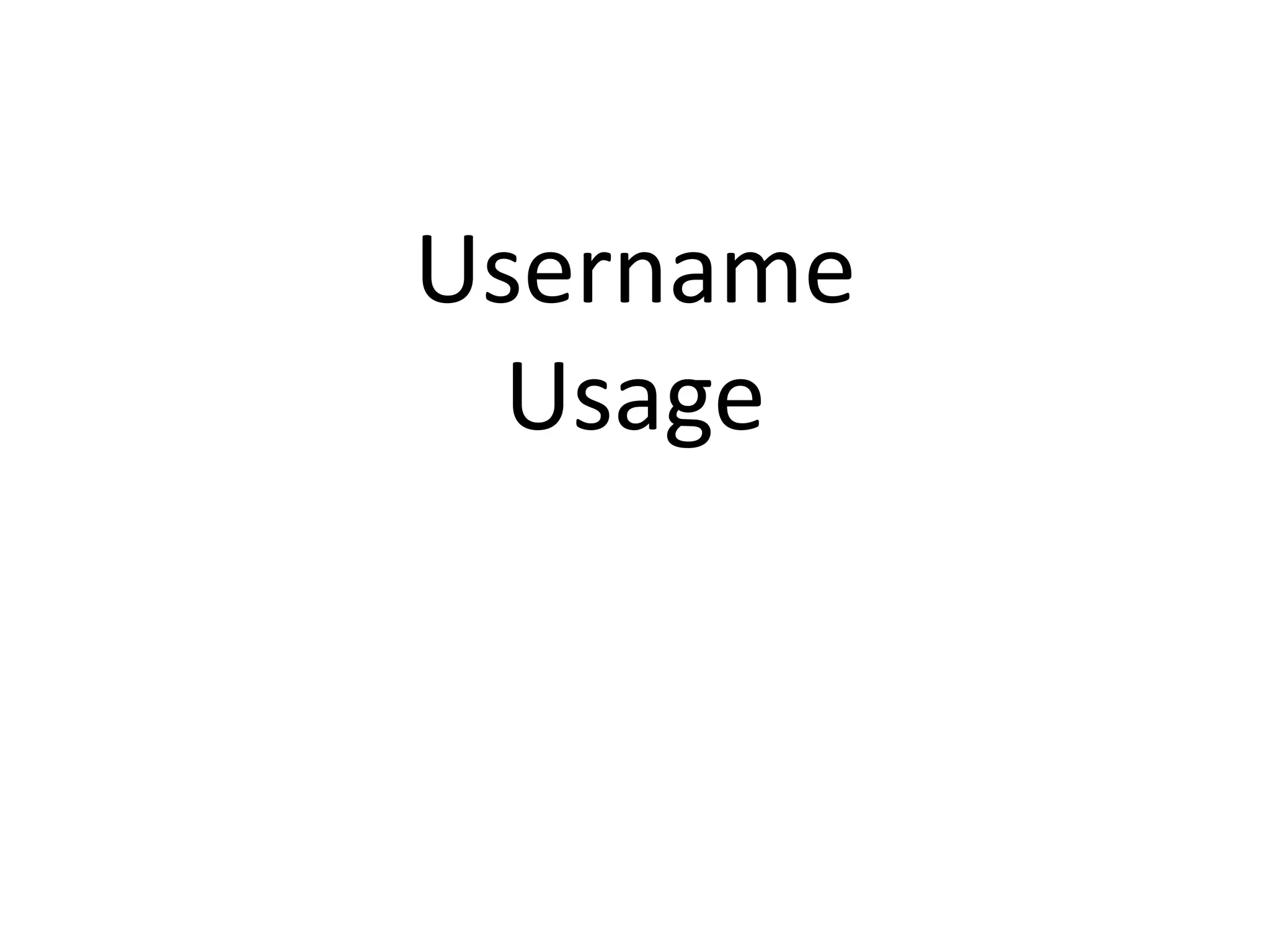 Username Usage