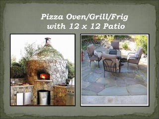 Pizza Oven/Grill/Frig with 12 x 12 Patio 
