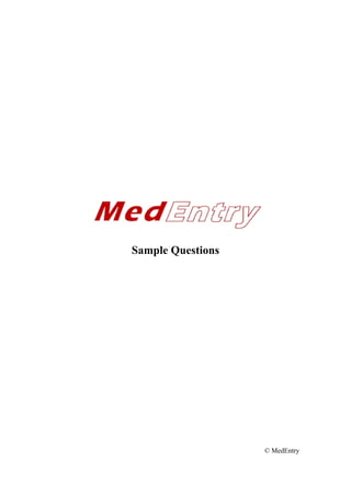 Sample Questions




                   © MedEntry
 