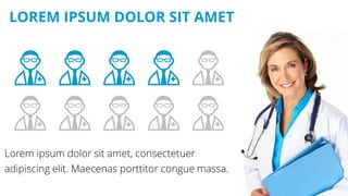 LOREM IPSUM DOLOR SIT AMET
Lorem ipsum dolor sit amet, consectetuer
adipiscing elit. Maecenas porttitor congue massa.
 