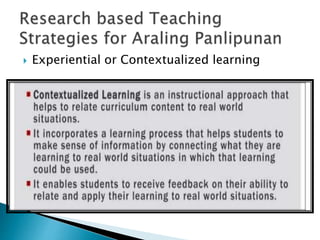  Experiential or Contextualized learning
 