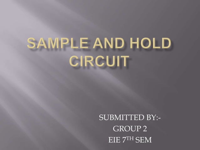 Sample and hold circuit | PPTX | Consumer Electronics | Technology ...
