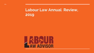 Labour Law Annual Review,
2019
 