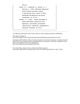 The following information must remain intact on every handout printed for distribution.
This page is located at
http://owl.english.purdue.edu/workshops/hypertext/APA/print/papers/litreview.html
Copyright ©1995-2003 by OWL at Purdue University and Purdue University. All rights reserved.
Use of this site, including printing and distributing our handouts, constitutes acceptance of our
terms and conditions of fair use, available at
http://owl.english.purdue.edu/lab/fairuse.html.
To contact OWL, please visit our contact information page at
http://owl.english.purdue.edu/lab/contact.html to find the right person to call or email.