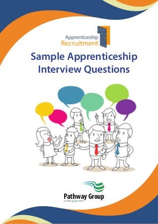 Sample Apprenticeship
Interview Questions
Pathway Groupputting you first
 