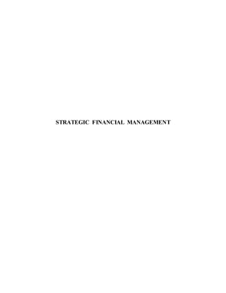 STRATEGIC FINANCIAL MANAGEMENT
 