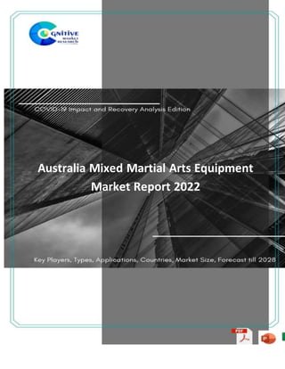 Australia Mixed Martial Arts Equipment
Market Report 2022
 