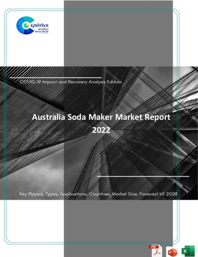 Sample Australia Soda Maker Market Report 2022 Cognitive Market