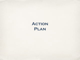 Action
Plan
 