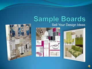 Sample Boards    Sell Your Design Ideas  