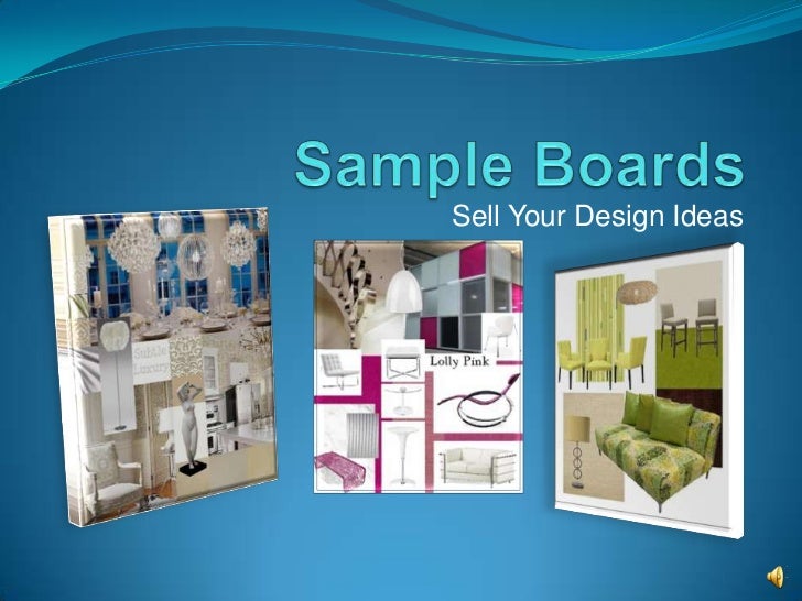 Sample boards sell design ideas