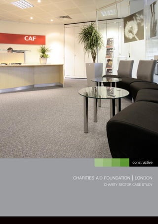 CHARITIES AID FOUNDATION   | LONDON
            CHARITY SECTOR CASE STUDY
 