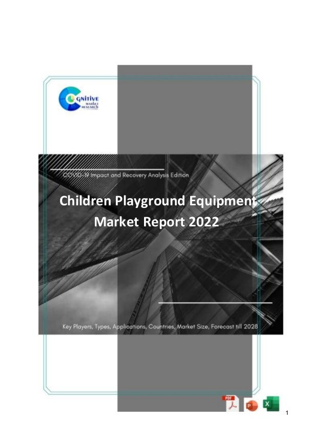 1
Children Playground Equipment
Market Report 2022
 