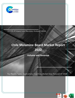 Chile Melamine Board Market Report
2022
Volume and Revenue
 