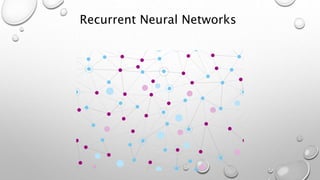 Recurrent Neural Networks
 