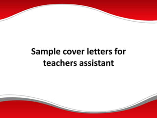 Sample cover letters for
teachers assistant

 
