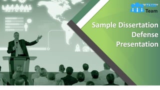 Sample Dissertation
Defense
Presentation
Your company name
 