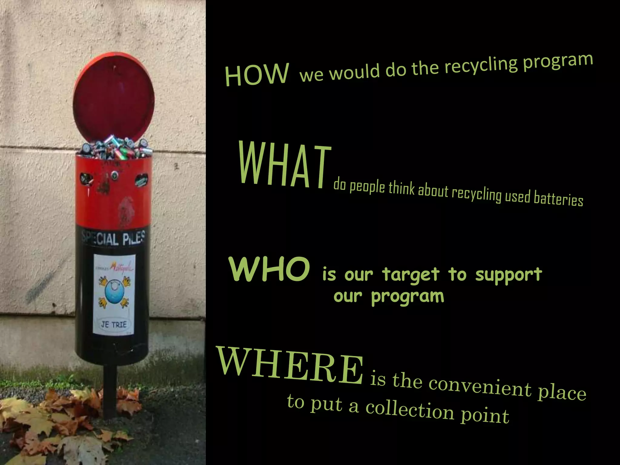 WHO   is our target to support
        our program
 