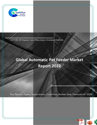 Global Automatic Pet Feeder Market
Report 2022
 