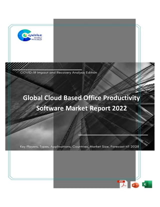 Global Cloud Based Office Productivity
Software Market Report 2022
 