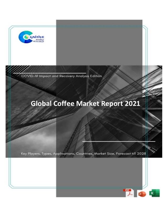 Global Coffee Market Report 2021
 
