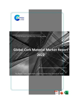 Global Cork Material Market Report
2022
 