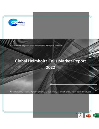 Global Helmholtz Coils Market Report
2022
 