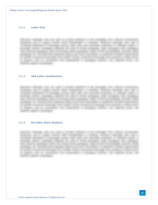©2021 Cognitive Market Research, All Rights Reserved
Global Inverter Technology Refrigerator Market Report 2021
87
15.1.2 Labor Cost
15.1.3 USA Labor CostAnalysis
15.1.4 EU Labor Costs Analysis
 