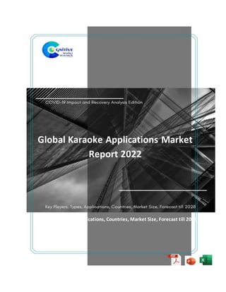 Global Karaoke Applications Market
Report 2022
Key Players, Types, Applications, Countries, Market Size, Forecast till 2028
 