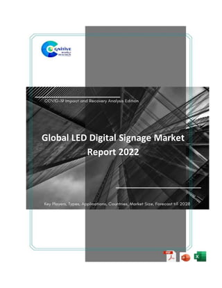 Global LED Digital Signage Market
Report 2022
 
