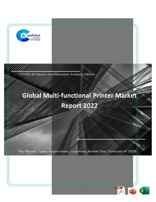 Global Multi-functional Printer Market
Report 2022
 
