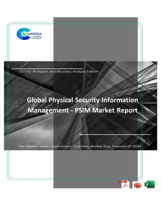 Global Physical Security Information
Management - PSIM Market Report
2022
 