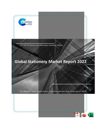 Global Stationery Market Report 2022
Published by: Cognitive Market Research
 