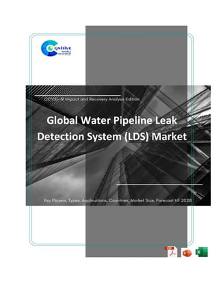 Global Water Pipeline Leak
Detection System (LDS) Market
Report 2022
 