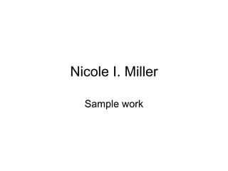 Nicole I. Miller Sample work 