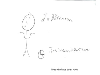 Time which we don’t have
 