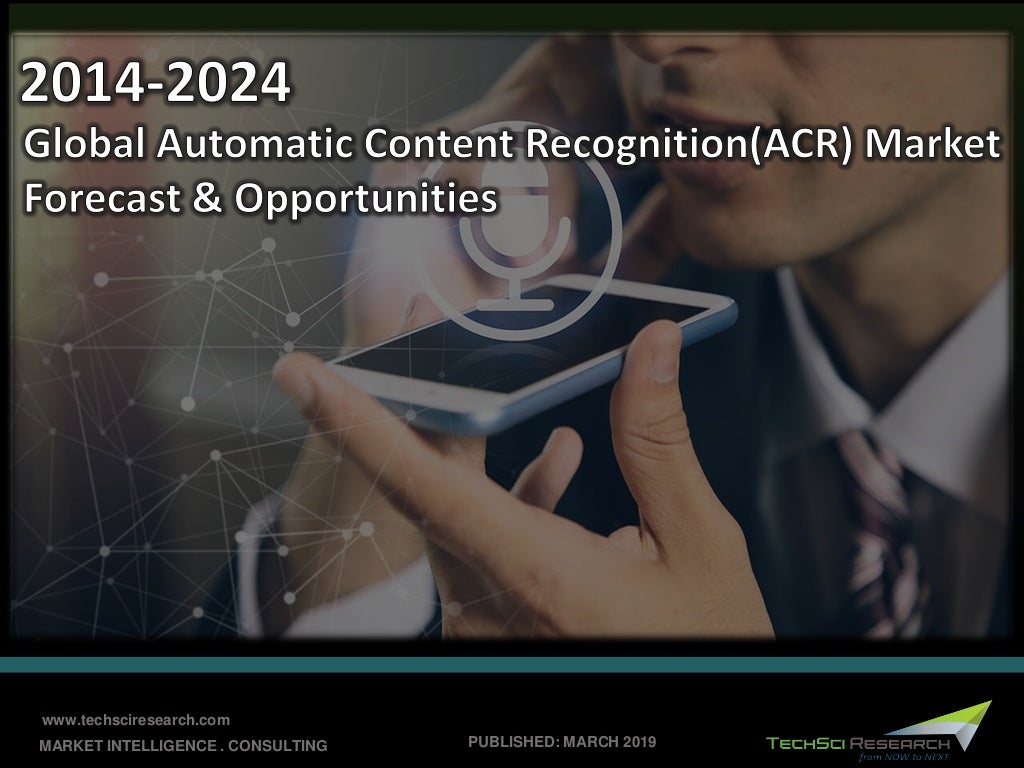 Automatic Content Recognition (ACR) Market 2024 TechSci Research